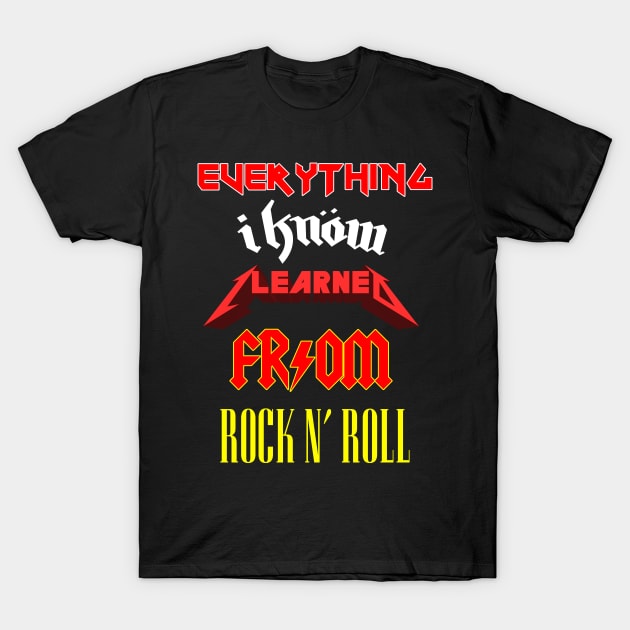 Taught by Rock N Roll T-Shirt by drewbacca